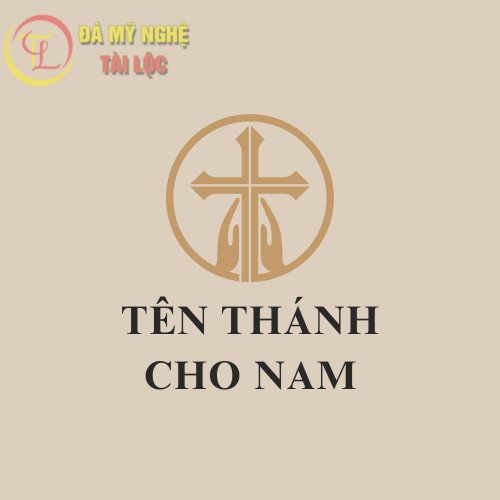 Tổng hợp 100 Tên Thánh Cho Nữ, Nam - Ý Nghĩa Các Tên Thánh Nữ %Đá Mỹ Nghệ Tài Lộc% Tên thánh cho Nam