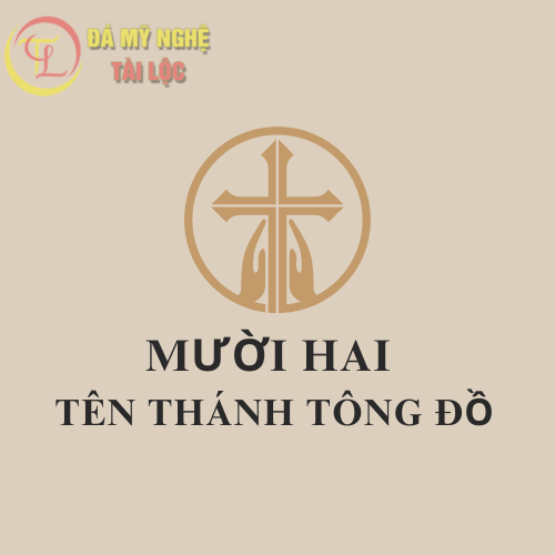 Tổng hợp 100 Tên Thánh Cho Nữ, Nam - Ý Nghĩa Các Tên Thánh Nữ %Đá Mỹ Nghệ Tài Lộc% Tên 12 thánh Tông Đồ